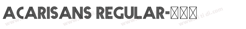 Acarisans Regular字体转换